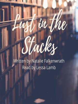 cover image of Lust in the Stacks